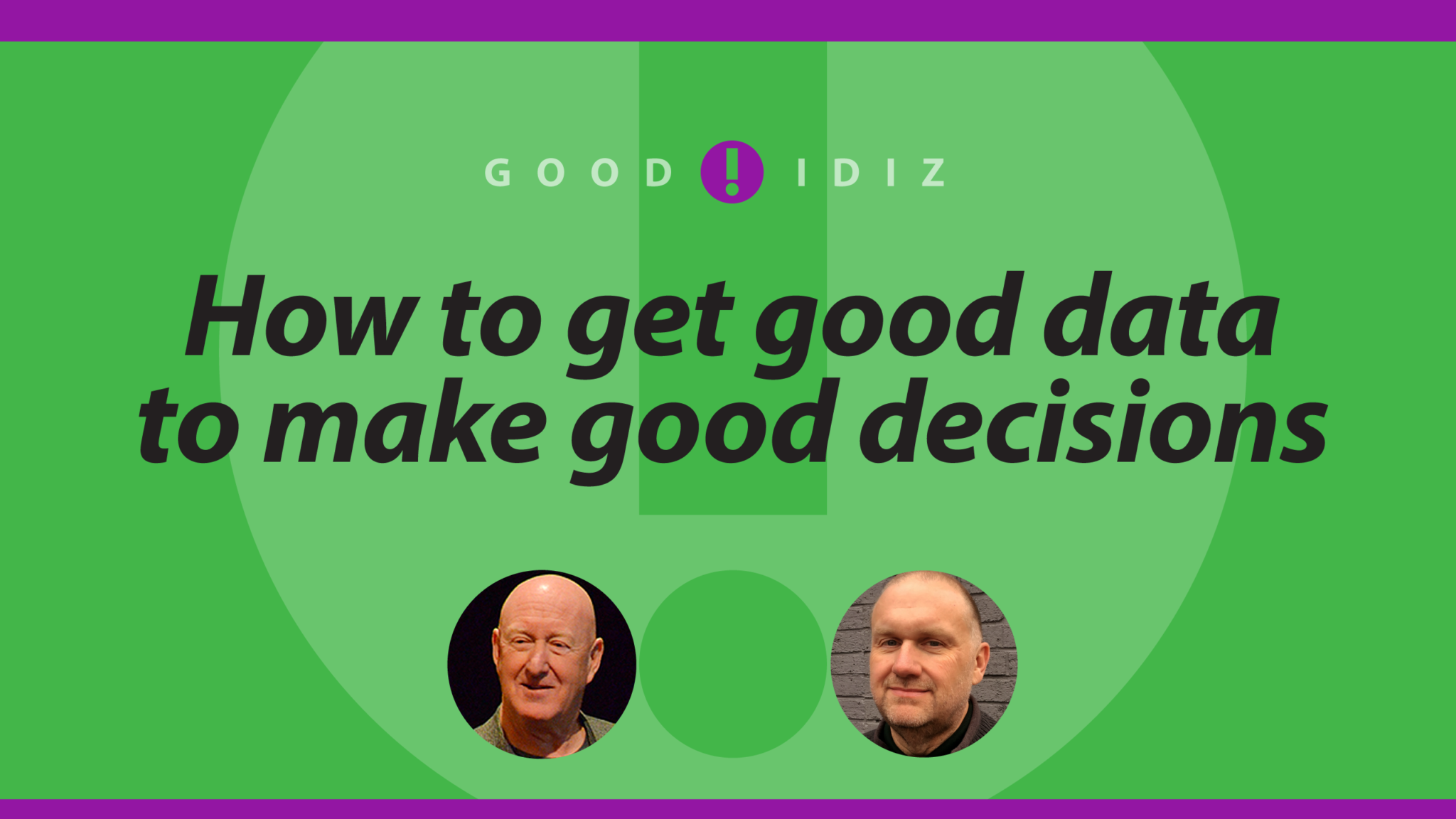 goodidiz-how-to-get-good-data-to-make-good-decisions-cuidiz